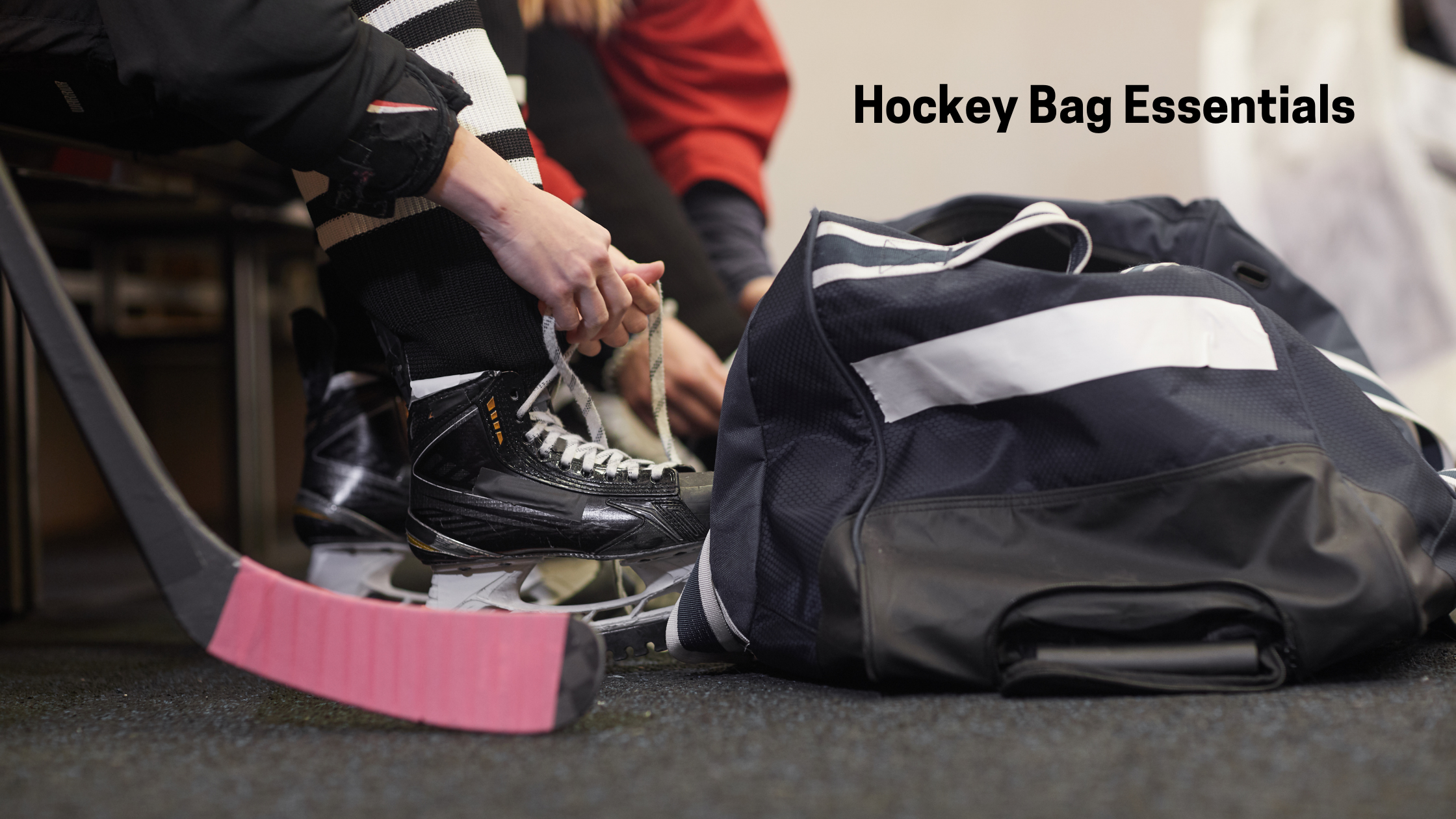 Preparing Your Hockey Bag For The Season