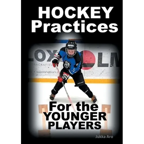 Hockey Practices for the Younger Players - Paperback by Books by splitShops